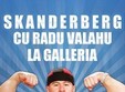 skanderberg cu radu valahu 