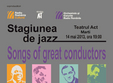 songs of great conductors la teatrul act