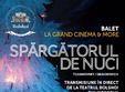  spargatorul de nuci aduce craciunul la grand cinema more