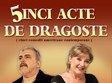 spectacol 5 acte de dragoste casa de cultura a sindicatelor oradea