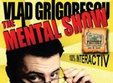 spectacol cu vlad grigorescu