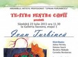 spectacol de teatru ivan turbinca la suceava