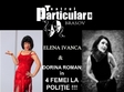 spectacol eveniment 4 femei la poli ie 