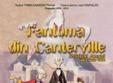 spectacol fantoma din canterville la teatrul toma caragiu