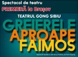 spectacol greierele aproape faimos 
