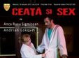 spectacol teatru cea a i sex 