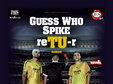spike si guess who in club wish