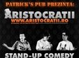 stand up aristocratii in patrick s pub