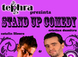 stand up comedy 26 martie club tephra cu cristian dumitru si catalin iliescu