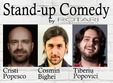 stand up comedy cristi popesco cosmin bighei si tiberiu popovici
