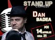stand up comedy cu dan badea in club ignition