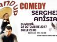 stand up comedy cu serghei anisia