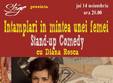 stand up comedy intamplari in mintea unei femei cu diana rosca