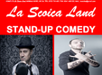stand up comedy la scoica land