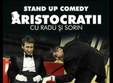 stand up comedy trupa aristocratii
