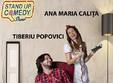 stand up comedy w tiberiu popovici si ana maria calita