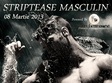 striptis masculin show 08 martie 2013