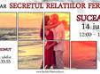 suceava seminar secretul rela iilor fericite