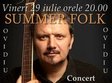summer folk cu ovidiu mihailescu piatra neamt