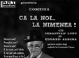 supercomedia ca la noi la nimenea vineri 20 februarie ora 20 