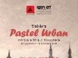 tabara pastel urban timisoara editia a iv a