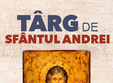 targ de sfantul andrei