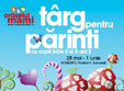 targ pentru parinti oraselul mami romexpo