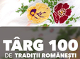 targul 100 de tradi ii romane ti 