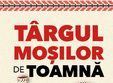 targul mosilor de toamna