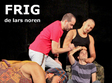 teatru frig cold de lars noren