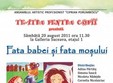 teatru pentru copii fata babei si fata mosneagului suceava