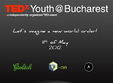 tedxyouth 2012 la bucuresti
