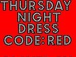 thursday night dress code red