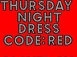 thursday night dress code red