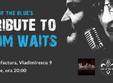 tom waits tribute with out of the blue