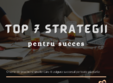 top 7 strategii pentru succes gratuit online