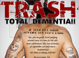 trash total dementia la gaia boutique club mamaia
