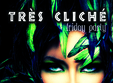 tres cliche friday party cliche club lounge