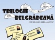 trilogia belgradeana in club la scena