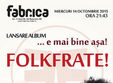 trupa folk frate lanseaza primul album in bucuresti