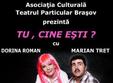 tu cine esti 