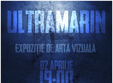 ultramarin expozitie aniversara