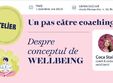 un pas catre coaching despre conceptul de wellbeing