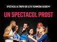 un spectacol prost spectacol teenmedia academy