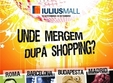 unde mergem dupa shopping 