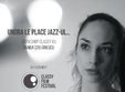 unora le place jazz ul workshop cu vanda tefanescu