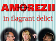 comedia amorezii in flagrant delict 