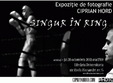 vernisaj expozitie fotografica singur in ring