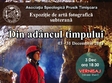 vernisajul expozitiei din adancul timpului 