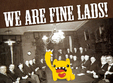 we are fine lads